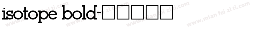isotope bold字体转换